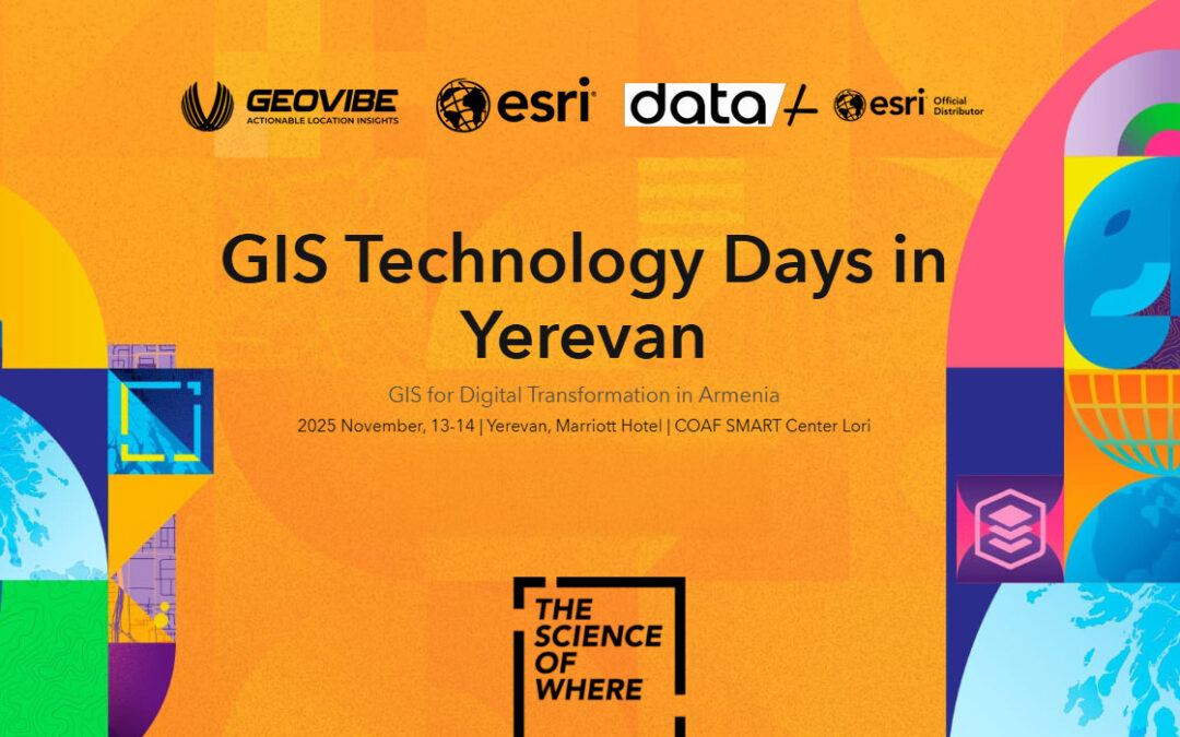 GIS Technology Days in Armenia by Esri, Data+ and Geovibe